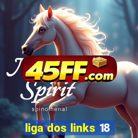 liga dos links 18